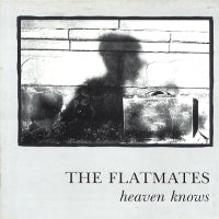 FLATMATES - Heaven Knows