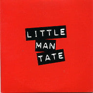 LITTLE MAN TATE - Man I Hate Your Band