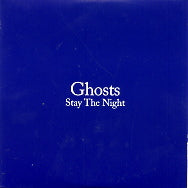 GHOSTS - Stay The Night