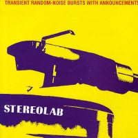 STEREOLAB - Transient Random-Noise Bursts With Announcements