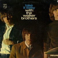 THE WALKER BROTHERS - Take It Easy With...