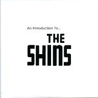 THE SHINS - An Introduction To