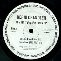 KERRI CHANDLER - The 4th Thing For Linda EP