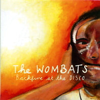 THE WOMBATS - Backfire At The Disco