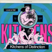 KITCHENS OF DISTINCTION - Love Is Hell