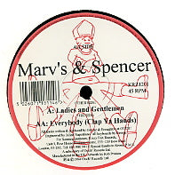 MARV'S & SPENCER - Ladies And Gentlemen / Everybody (Clap Ya Hands)