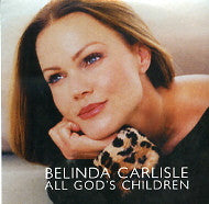 BELINDA CARLISLE - All God's Children