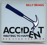 BILLY BRAGG - Accident Waiting To Happen