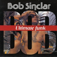 BOB SINCLAR - Ultimate Funk