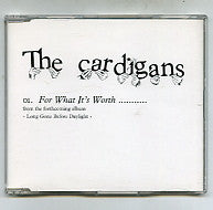 THE CARDIGANS - For What It's Worth