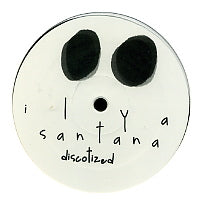 ILYA SANTANA - Discotized