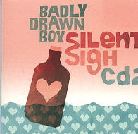 BADLY DRAWN BOY - Silent Sigh