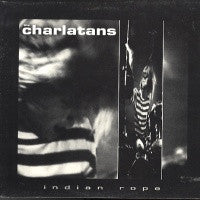 THE CHARLATANS - Indian Rope