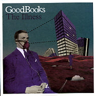 GOODBOOKS - The Illness