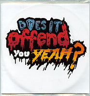 DOES IT OFFEND YOU, YEAH? - Weird Science
