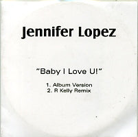 JENNIFER LOPEZ - Baby I Love U!