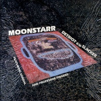 MOONSTARR - Detroit / Slacker