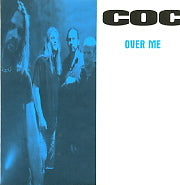 COC (CORROSION OF CONFORMITY) - Over Me