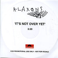KLAXONS - It's Not Over Yet