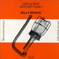 BILLY BRAGG - Life's A Riot With Spy Vs Spy