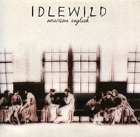IDLEWILD - American English / Poor Thing