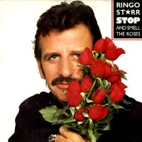 RINGO STARR - Stop And Smell The Roses