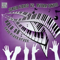 SERGIO FLORES VS. MITOMI TOKOTO - Hold On That Piano Track