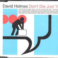 DAVID HOLMES - Don't Die Just Yet