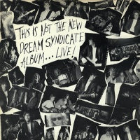 THE DREAM SYNDICATE - This Is Not The New Dream Syndicate Album...Live!