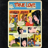 JILTED JOHN - True Love Stories