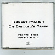 ROBERT PALMER - Dr. Zhivago's Train