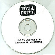 TIGER FORCE - Hey Yo Square Eyes!