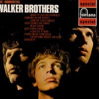 THE WALKER BROTHERS - The Immortal...