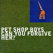 PET SHOP BOYS - Can You Forgive Her?