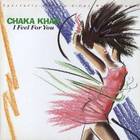 CHAKA KHAN - I Feel For You / Chinatown