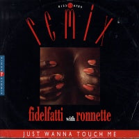 FIDELFATTI feat. RONNETTE - Just Wanna Touch Me / Experience