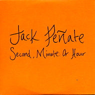 JACK PENATE - Second, Minute Or Hour