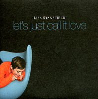 LISA STANSFIELD - Let's Just Call It Love