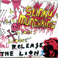 STINKY MUNCHKINS - Release The Lions