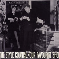 THE STYLE COUNCIL - Our Favourite Shop