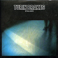 TURIN BRAKES - Stalker