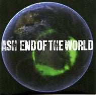 ASH - End Of The World