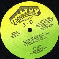 HILLTOP HUSTLERS PRESENTS 3-D - Crushin And Bussin' / On The Dope Side