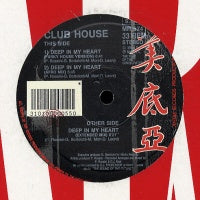 CLUBHOUSE - Deep In My Heart
