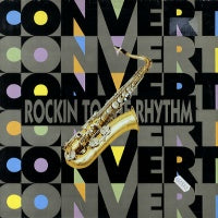CONVERT - Rockin To The Rhythm