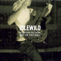 IDLEWILD - Scottish Fiction: Best Of 1997-2007