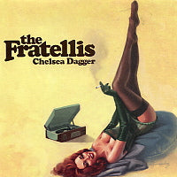 THE FRATELLIS - Chelsea Dagger