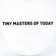 TINY MASTERS OF TODAY - Hey, Mr. DJ