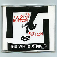 THE WHITE STRIPES - The Hardest Button to Button