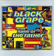 BLACK GRAPE - In The Name Of The Father